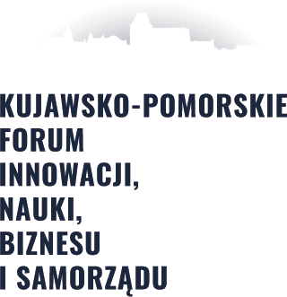 Kujawsko-Pomorskie Forum Innowacji,
Nauki, Biznesu i Samorządu